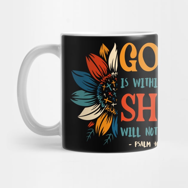 PSALM 46:5 God is within her she will not fall by worshiptee